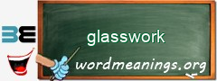 WordMeaning blackboard for glasswork